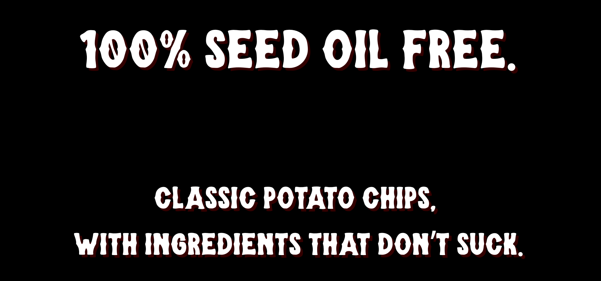 100% seed oil free